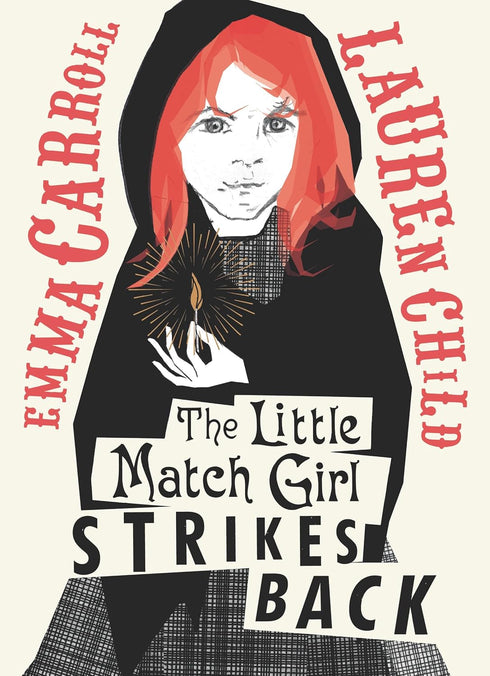 THE LITTLE MATCH GIRL STRIKES BACK - CARROLL. EMMA; CHILD. LAUREN